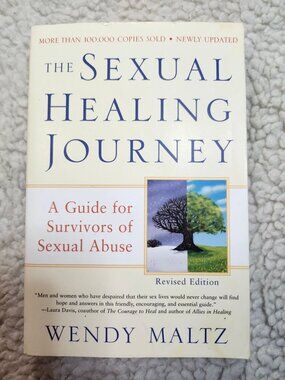 The Sexual Healing Journey Wendy Maltz Paperback Survivors Sexual Abuse Book